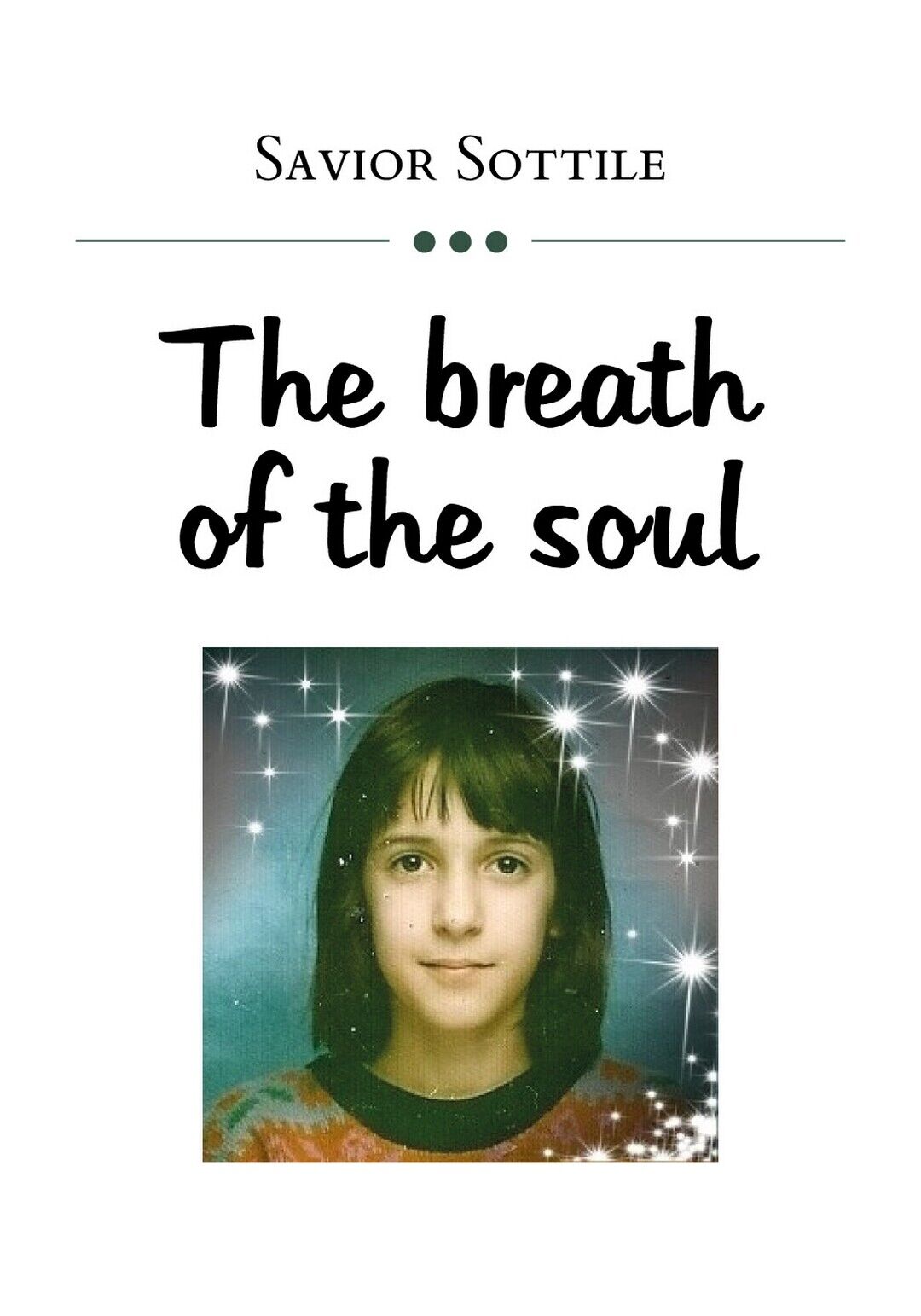 The breath of the soul  di Savior Sottile,  2019,  Youcanprint