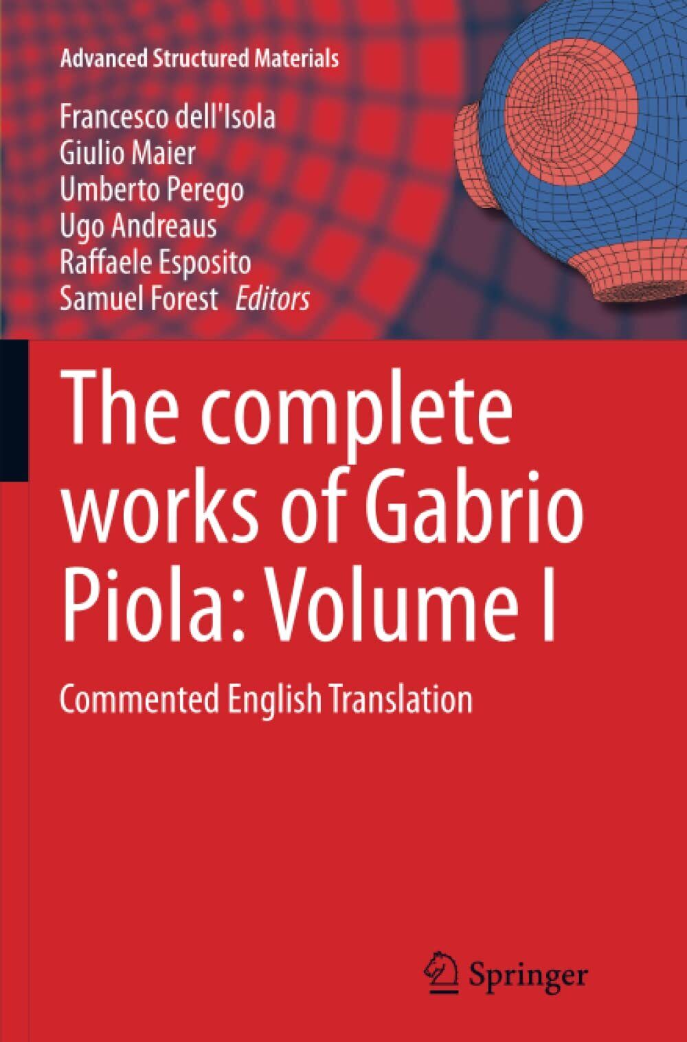 The complete works of Gabrio Piola: Volume I - Francesco dell'Isola - 2016
