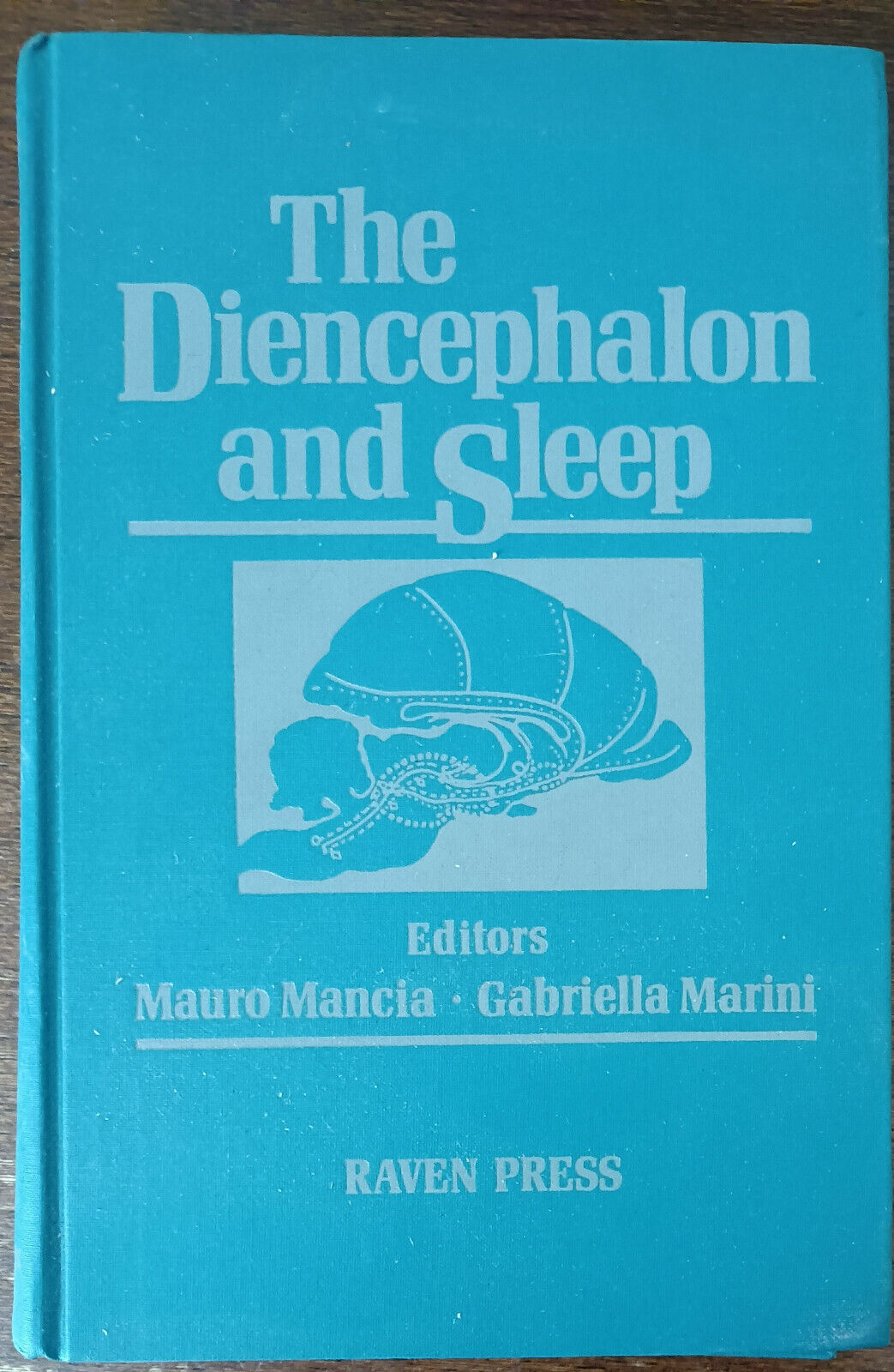 The diencephanlon and sleep-Mauro Marcia, Gabriella Marini-Raven press - 1990-A