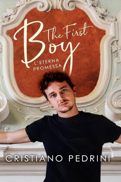 The first boy, L'eterna promessa di Cristiano Pedrini,  2022,  Youcanprint