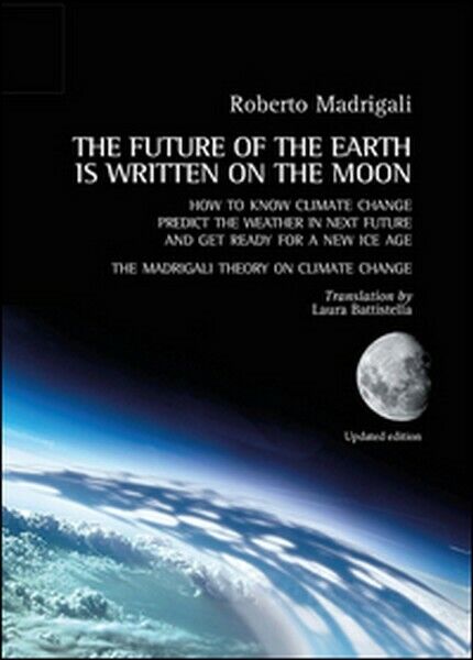 The future of the earth is written on the moon, di Roberto Madrigali,  2015 -ER