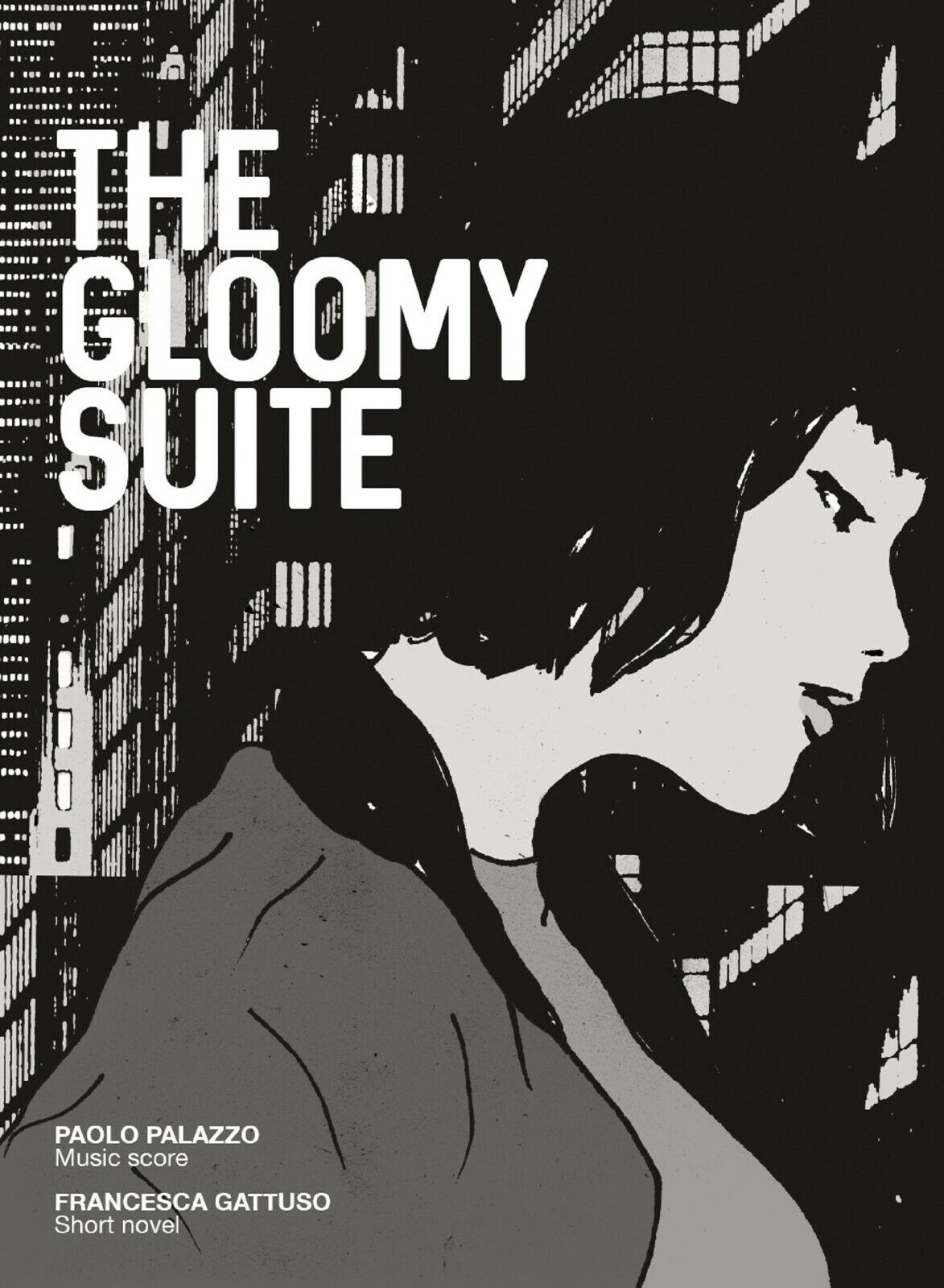 The gloomy suite. Ediz. illustrata di Paolo Palazzo, Francesca Gattuso,  2018,  