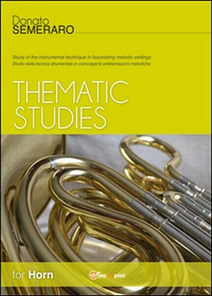 Thematic studies for horn  di Donato Semeraro,  2015,  Youcanprint - ER