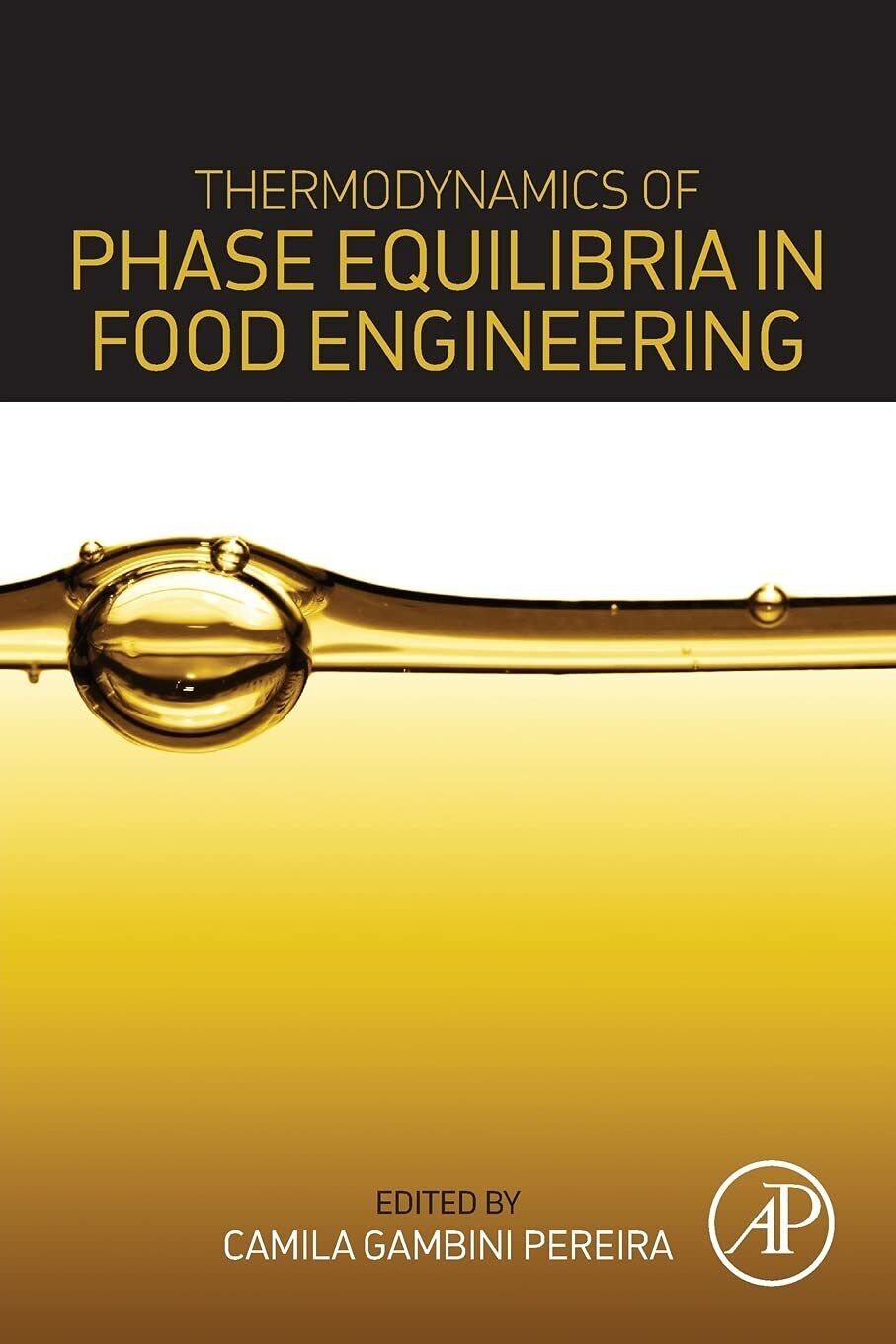 Thermodynamics of Phase Equilibria in Food Engineering - Pereira - 2018
