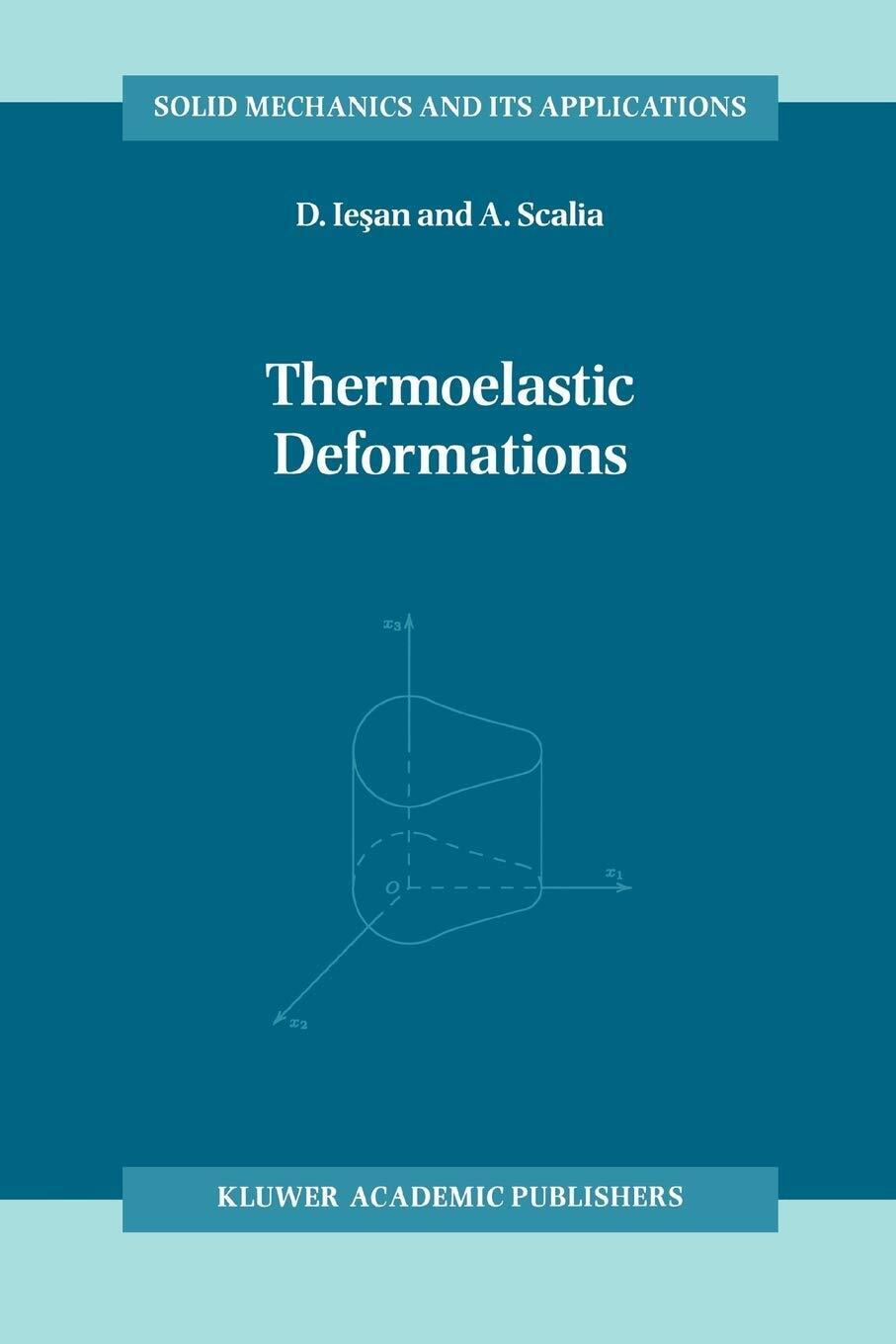 Thermoelastic Deformations - D. Iesan, Antonio Scalia - Springer, 2010