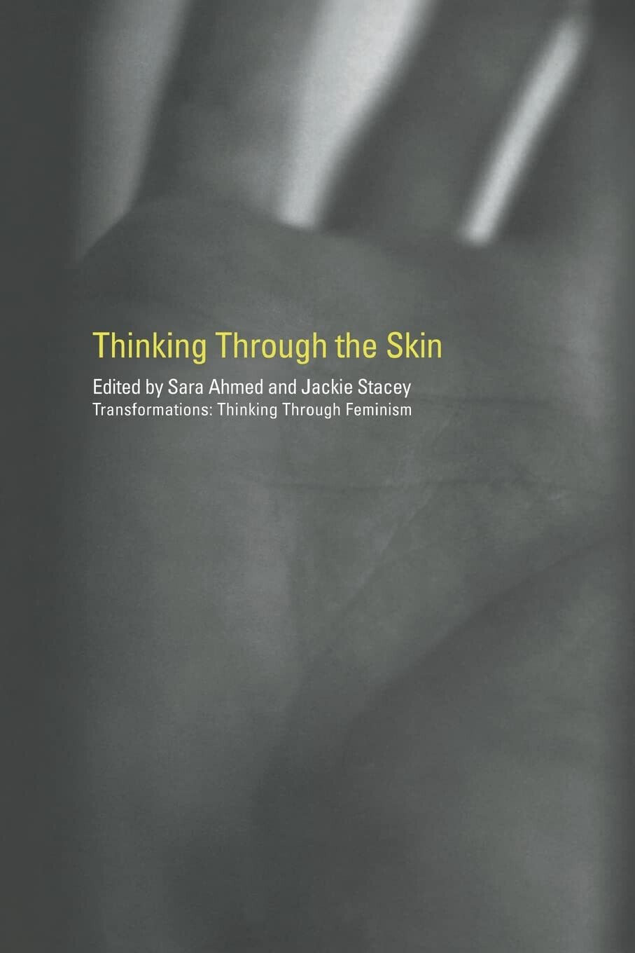 Thinking Through the Skin - Sara Ahmed - Routledge, 2001