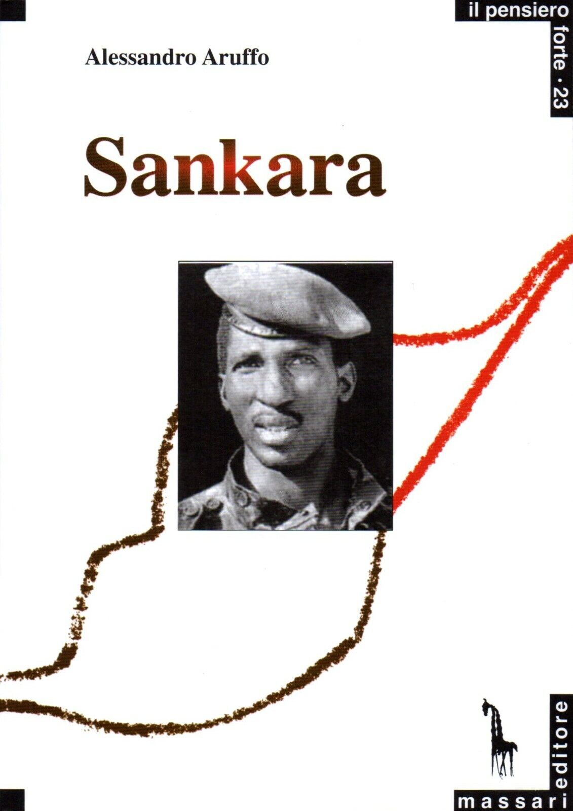 Thomas Sankara un rivoluzionario africano di Alessandro Aruffo,  2007,  Massari 