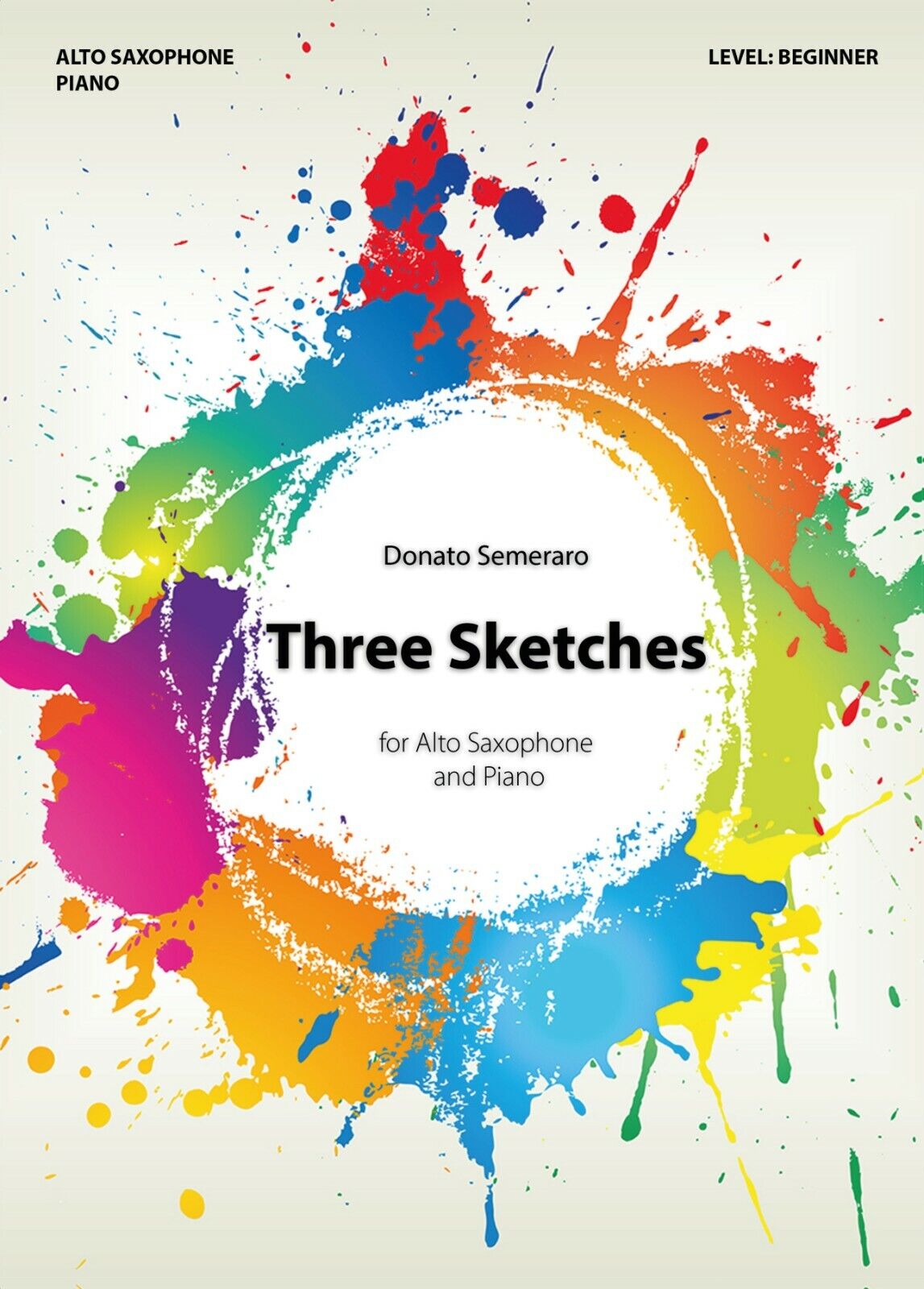 Three Sketches for Alto Saxophone and Piano di Donato Semeraro,  2020,  Youcanpr