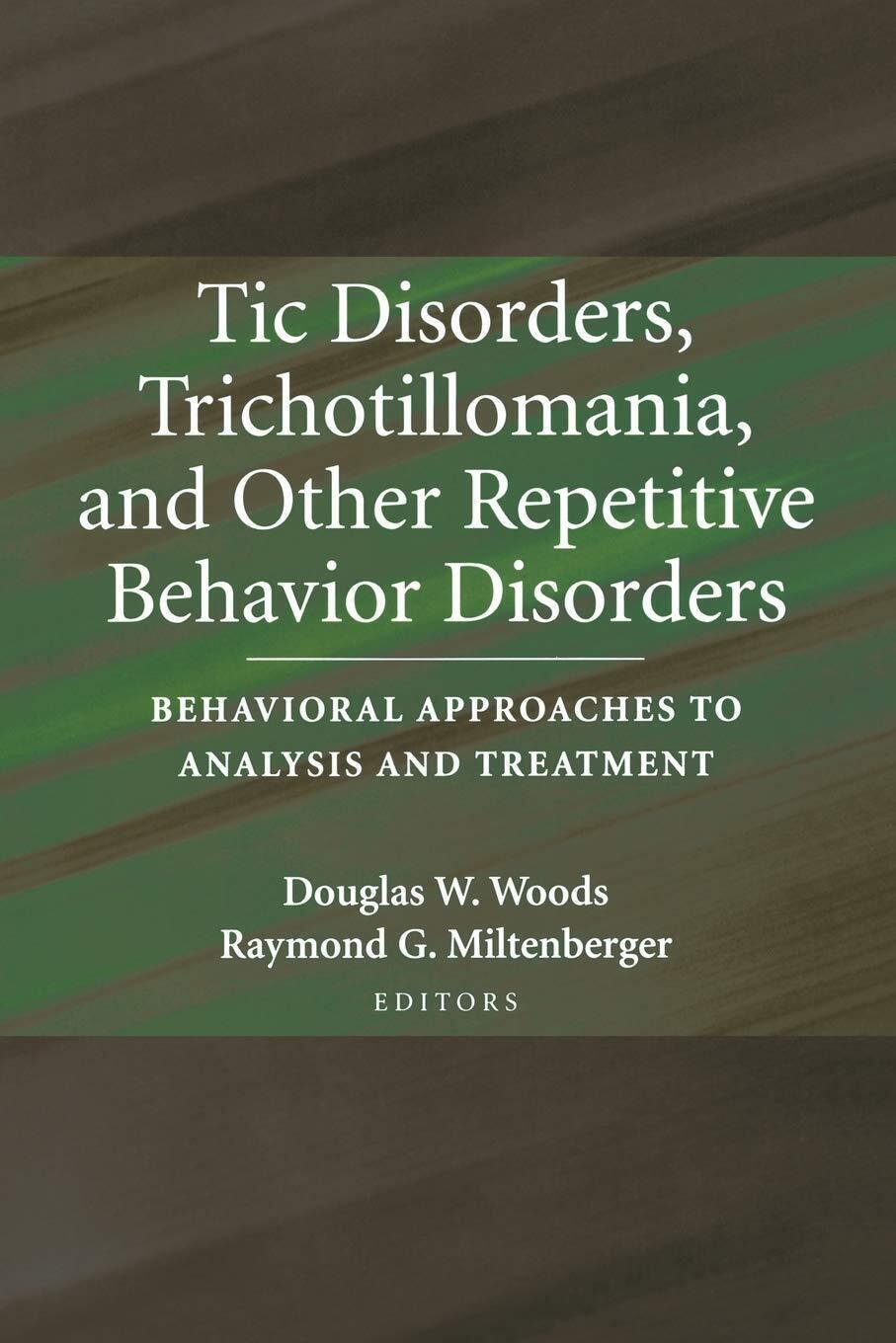 Tic Disorders, Trichotillomania, And Other Repetitive Behavior Disorders - 2006