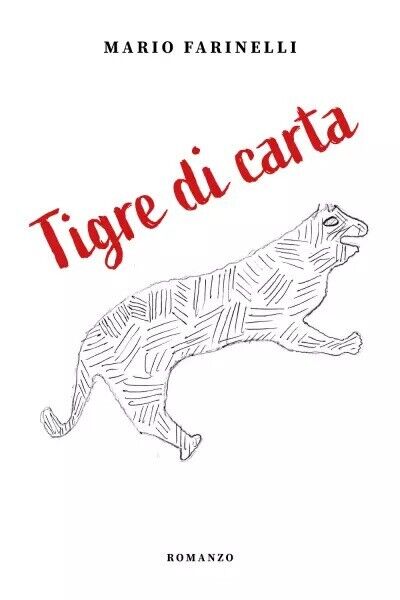  Tigre di carta di Mario Farinelli, 2023, Youcanprint