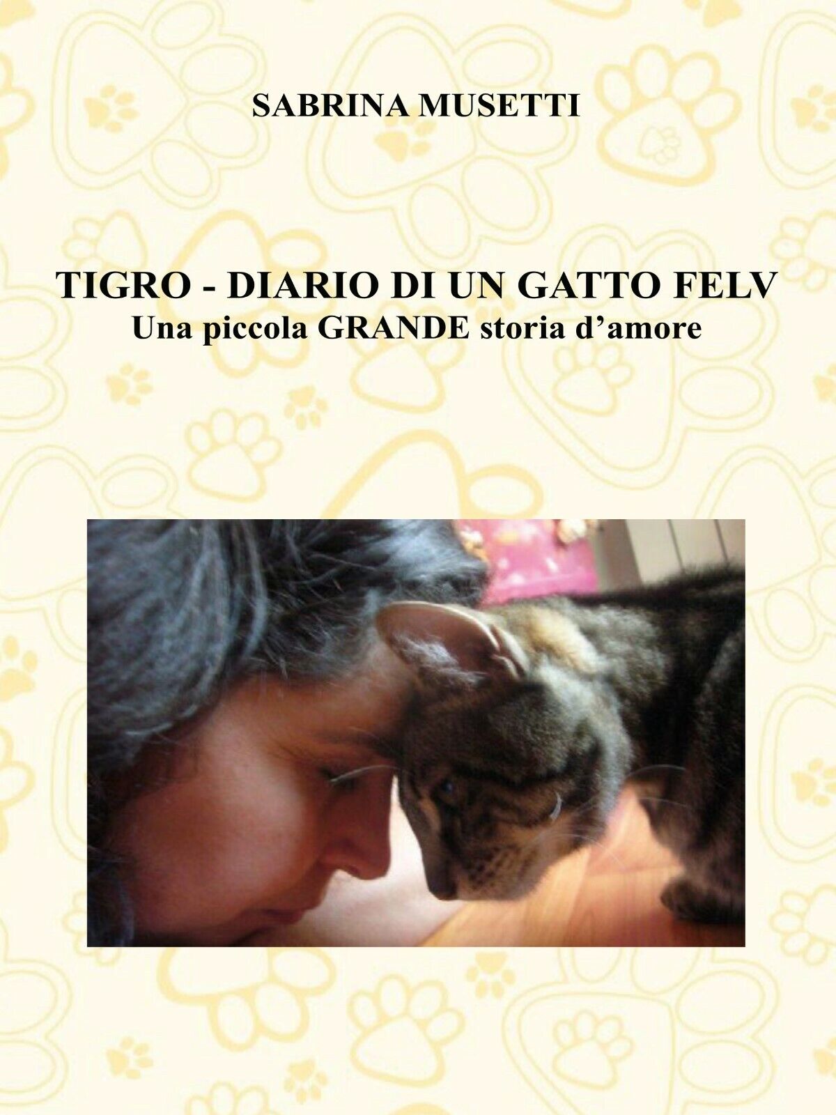 Tigro - Diario Di Un Gatto Felv - Una piccola grande storia d'amore - ER