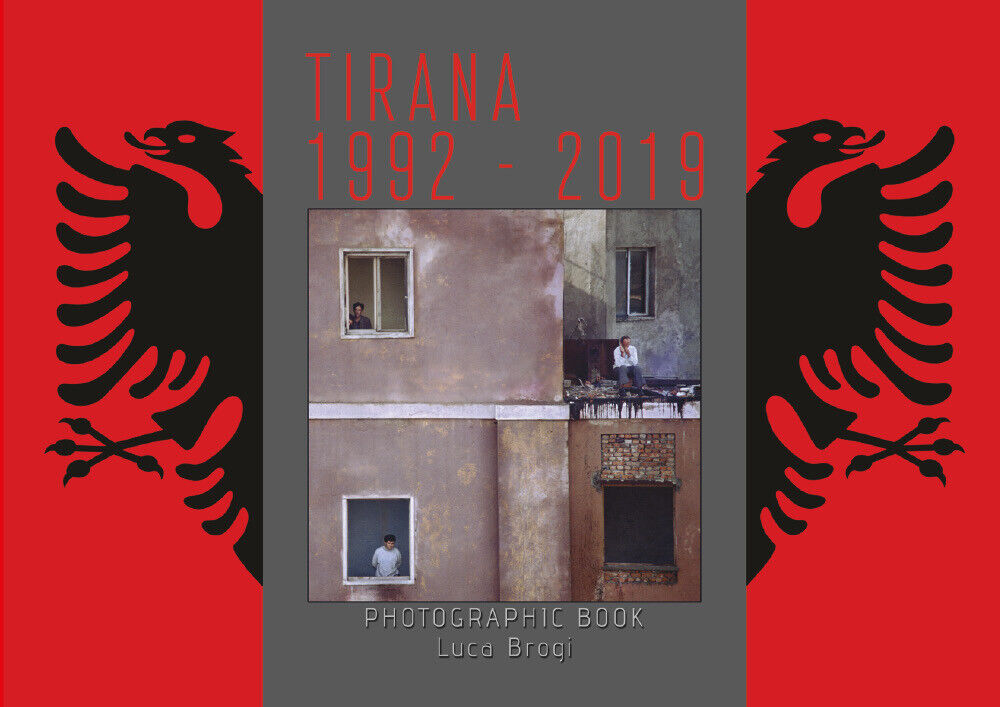 Tirana 1992 - 2019  di Luca Brogi,  2020,  Youcanprint