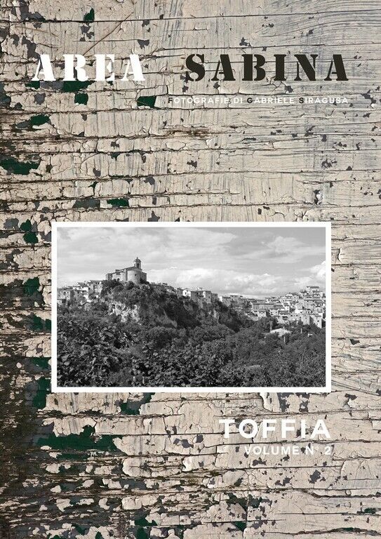 Toffia. Area Sabina Vol.2  di Gabriele Siragusa,  2018,  Youcanprint