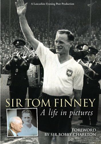 Tom Finney - A Life In Pictures - Mike Hill - DB, 2014