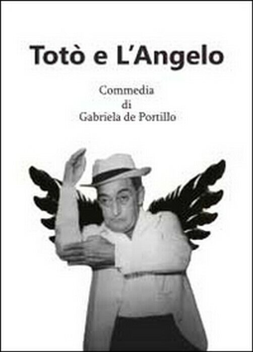 Tot? e L'angelo - Gabriela De Portillo,  2014,  Youcanprint