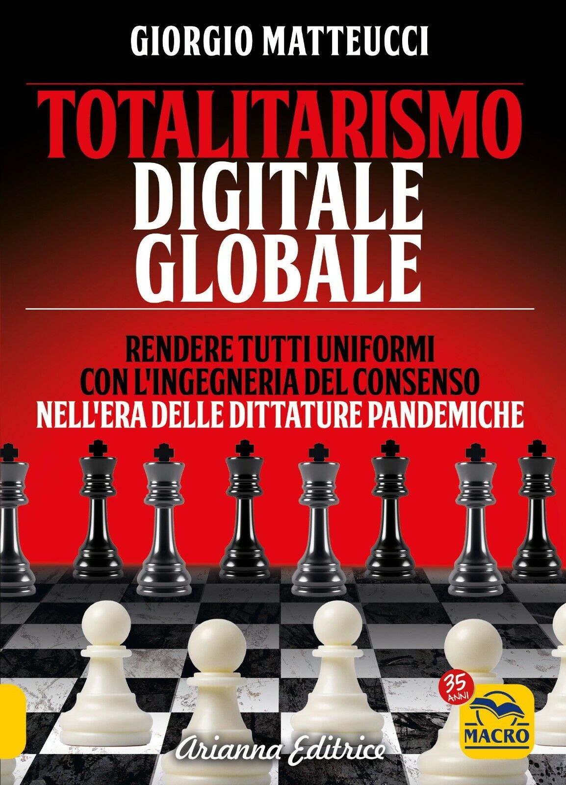 Totalitarismo digitale globale. Sincronizzazione e ingegneria del consenso nelL'