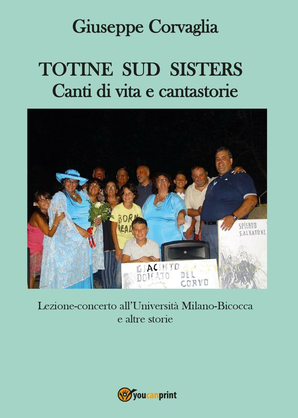 Totine Sud Sisters. Canti di vita e cantastorie di Giuseppe Corvaglia,  2017,  Y