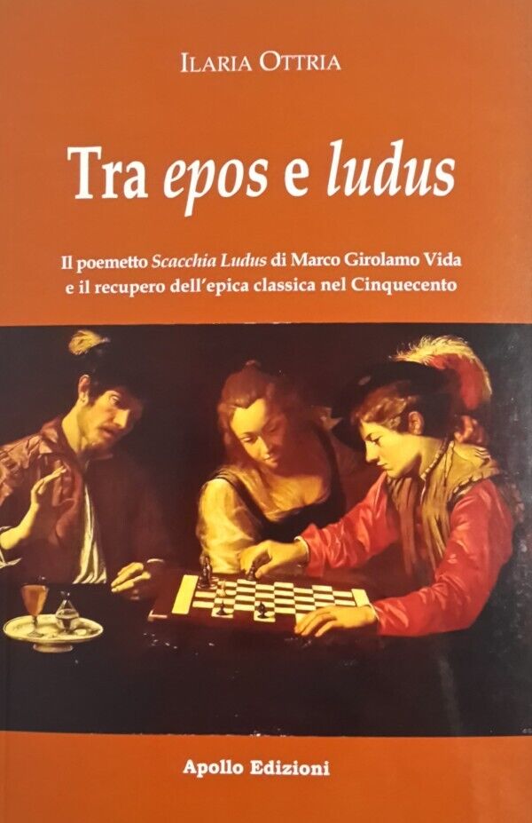 Tra epos e ludus. Il poemetto Scacchia Ludus di Marco Girolamo Vida e il recuper