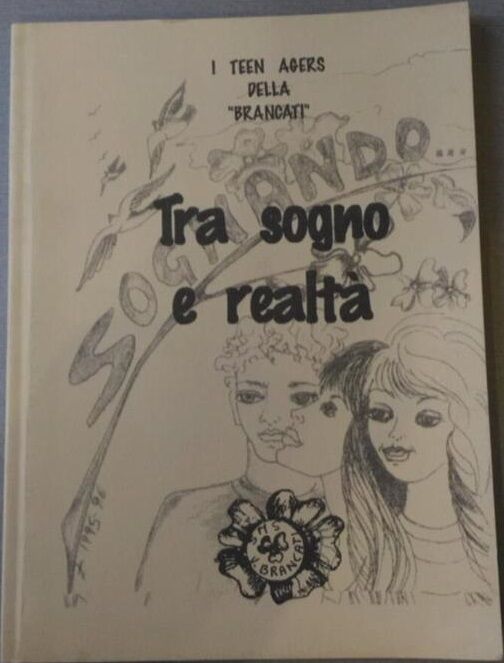 Tra sogno e realt? ( I Teen Agers della Brancati)  Aa.vv.,  1996,  Gruppo Edicom