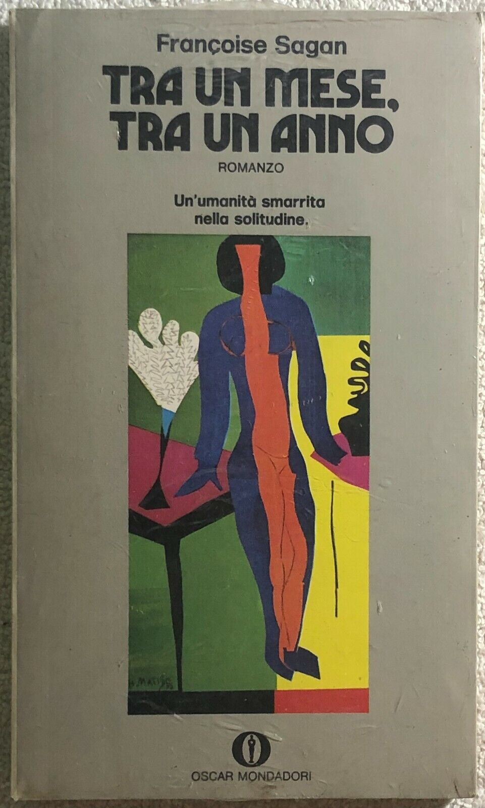Tra un mese, tra un anno di Francoise Sagan,  1972,  Mondadori