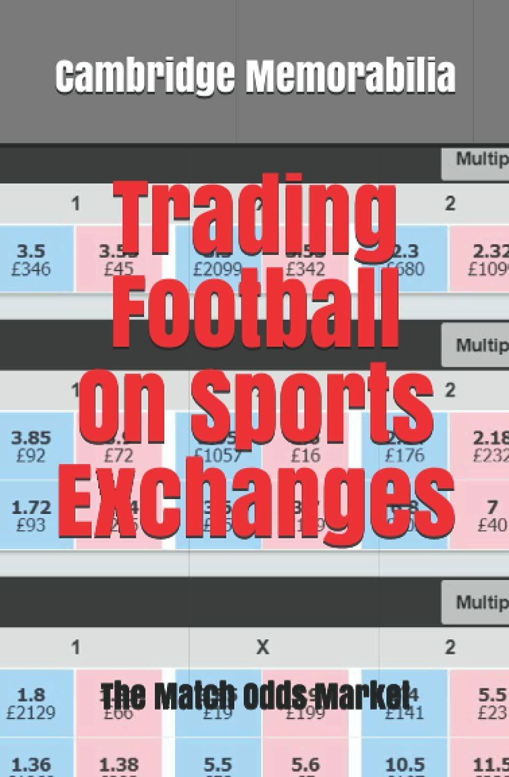 Trading Football On Sports Exchanges - Cambridge Memorabilia -Independently,2021