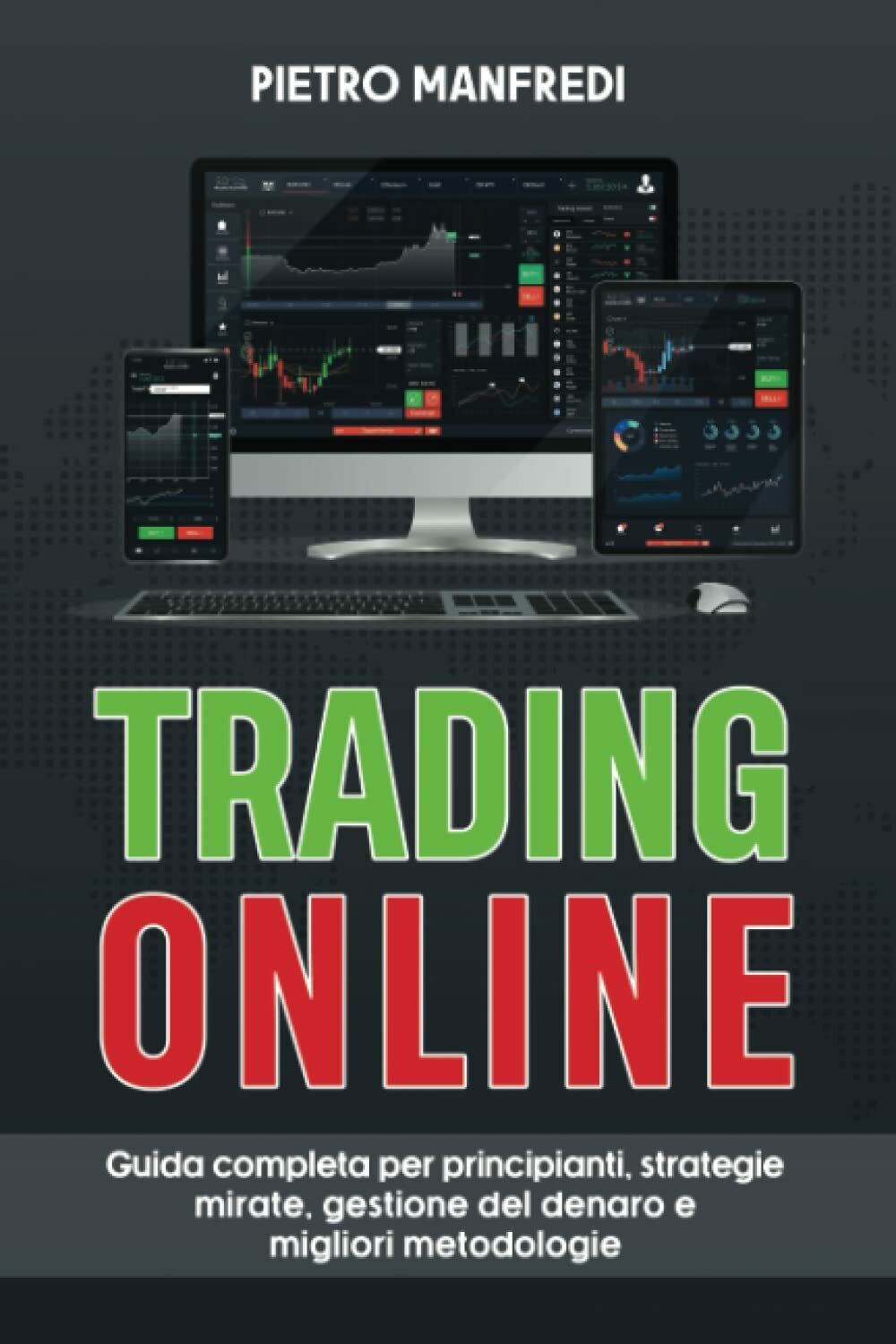 Trading Online: Guida completa per principianti, strategie mirate, gestione del 