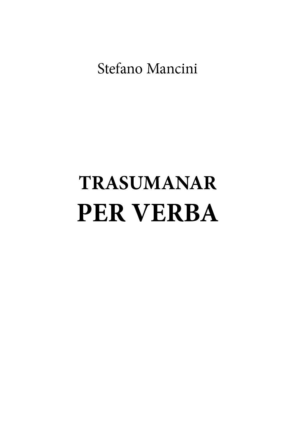 Trasumanar per verba di Stefano Mancini,  2021,  Youcanprint