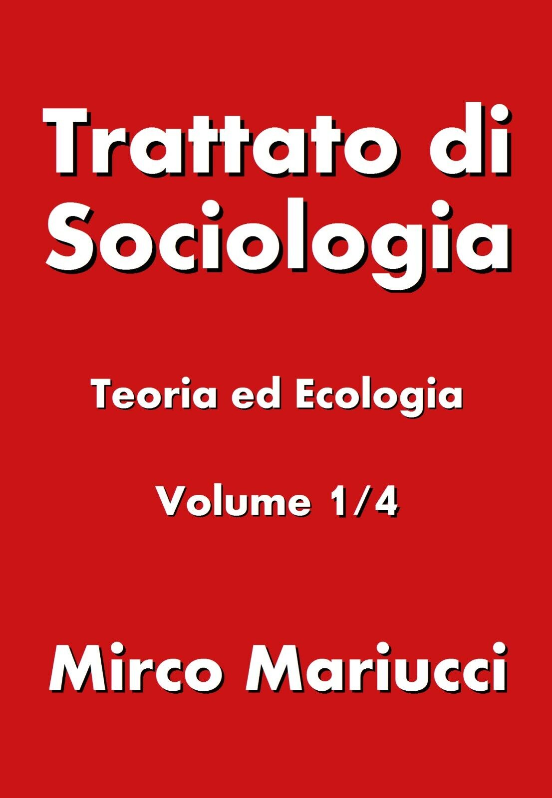 Trattato di sociologia 1 - Mirco Mariucci,  2019,  Youcanprint