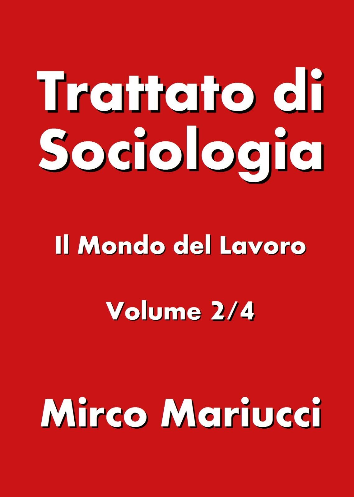 Trattato di sociologia 2 - Mirco Mariucci,  2019,  Youcanprint