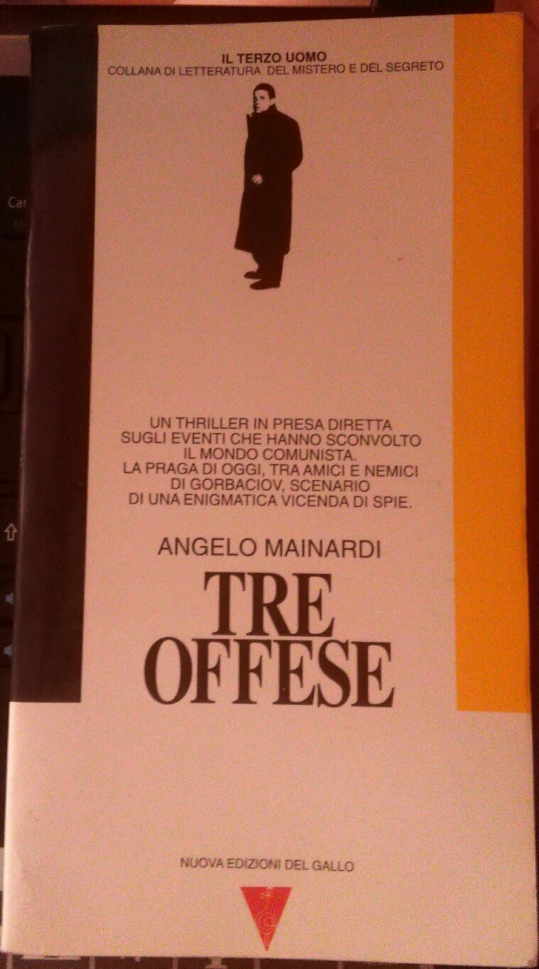 Tre offese-Angelo Mainardi,1990,Nuova edizioni del Gallo - S