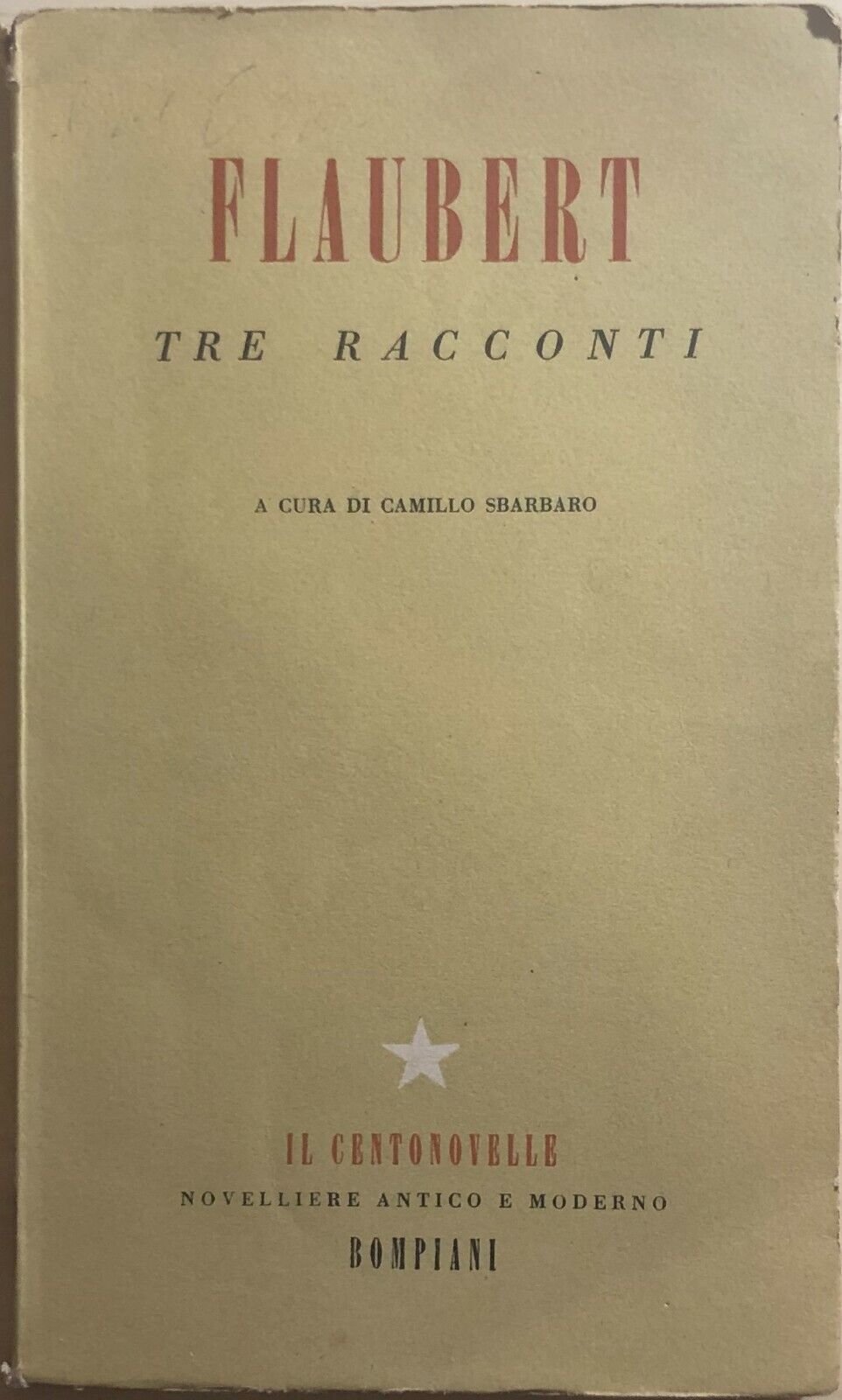 Tre racconti di Gustave Flaubert, 1945, Bompiani