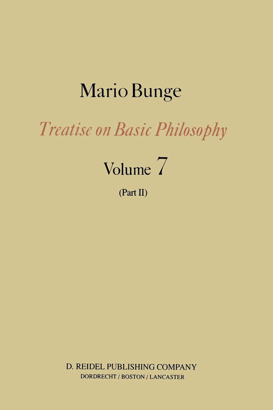 Treatise on Basic Philosophy - M. Bunge - Springer, 2011