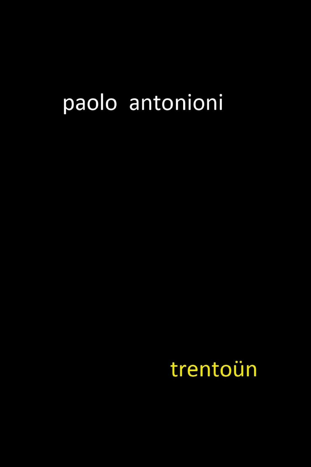 Trento?n di Paolo Antonioni,  2020,  Youcanprint