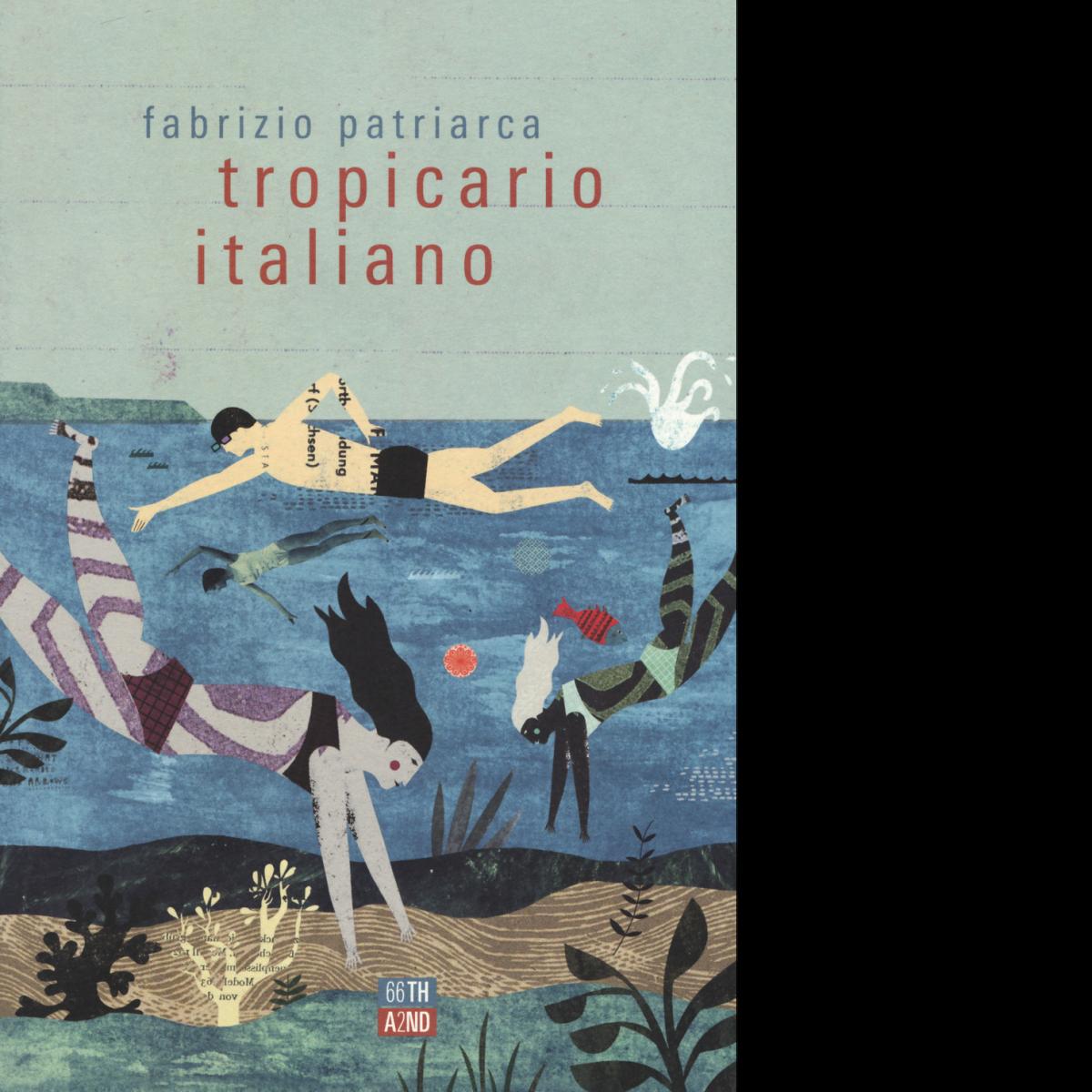 Tropicario italiano di Fabrizio Patriarca,  2020,  66th And 2nd