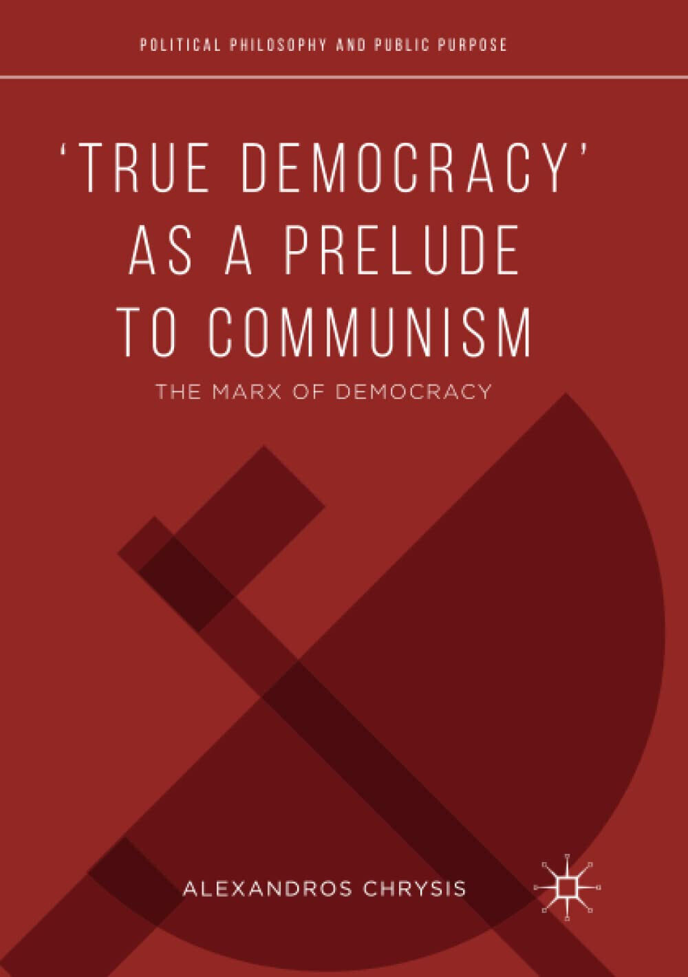 ?True Democracy? as a Prelude to Communism - Alexandros Chrysis - Springer, 2019
