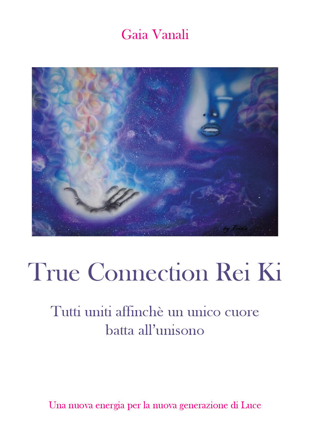 True connection rei ki, Gaia Vanali,  2019,  Youcanprint