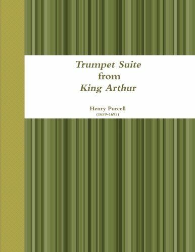 Trumpet Suite from King Arthur - Henry Purcell - Lulu.com, 2013