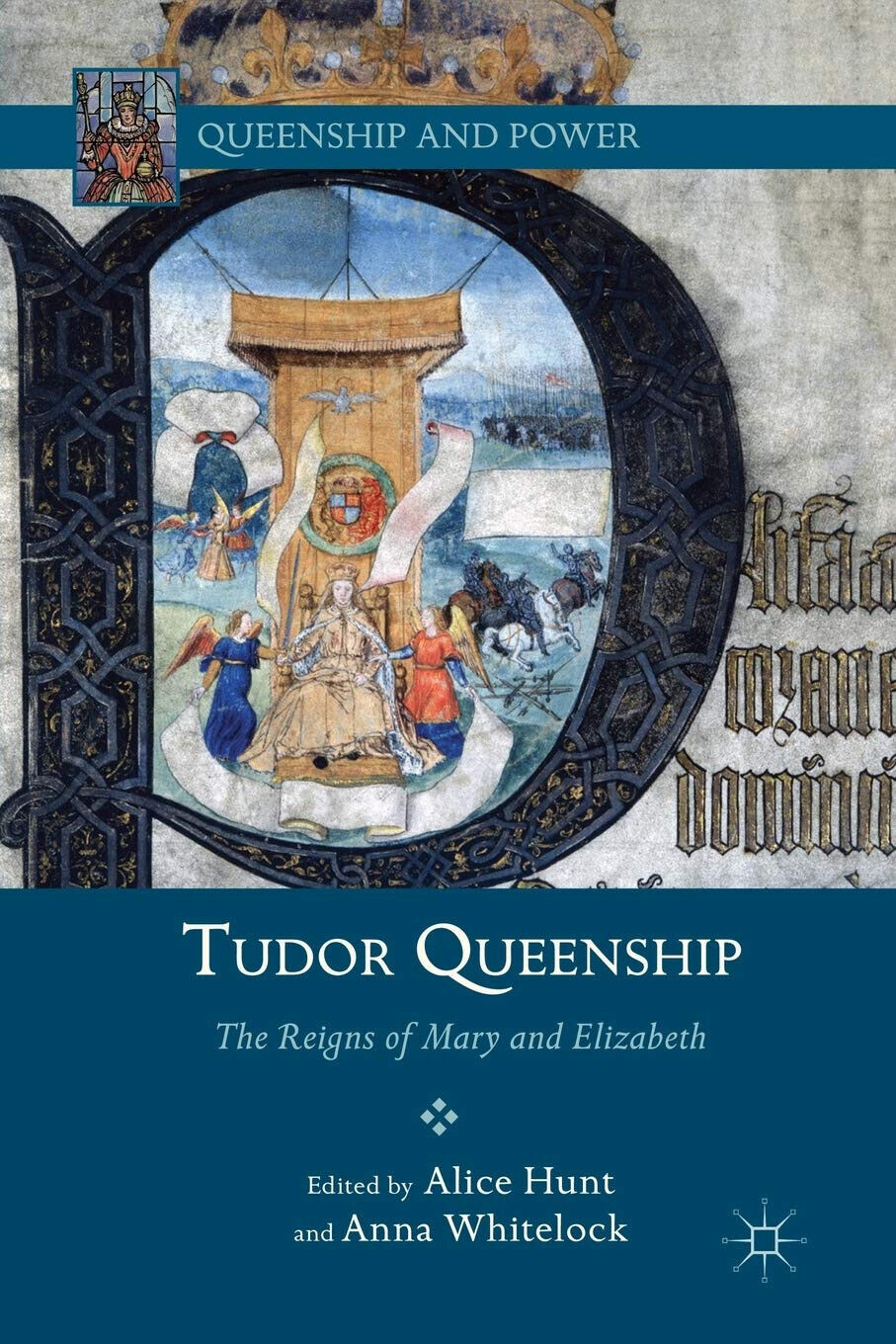 Tudor Queenship - A. Hunt - Palgrave, 2012