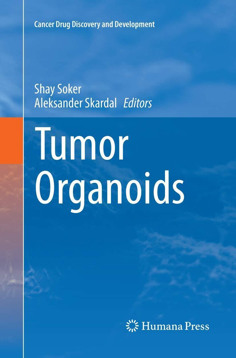 Tumor Organoids - Shay Soker - Humana Press, 2018