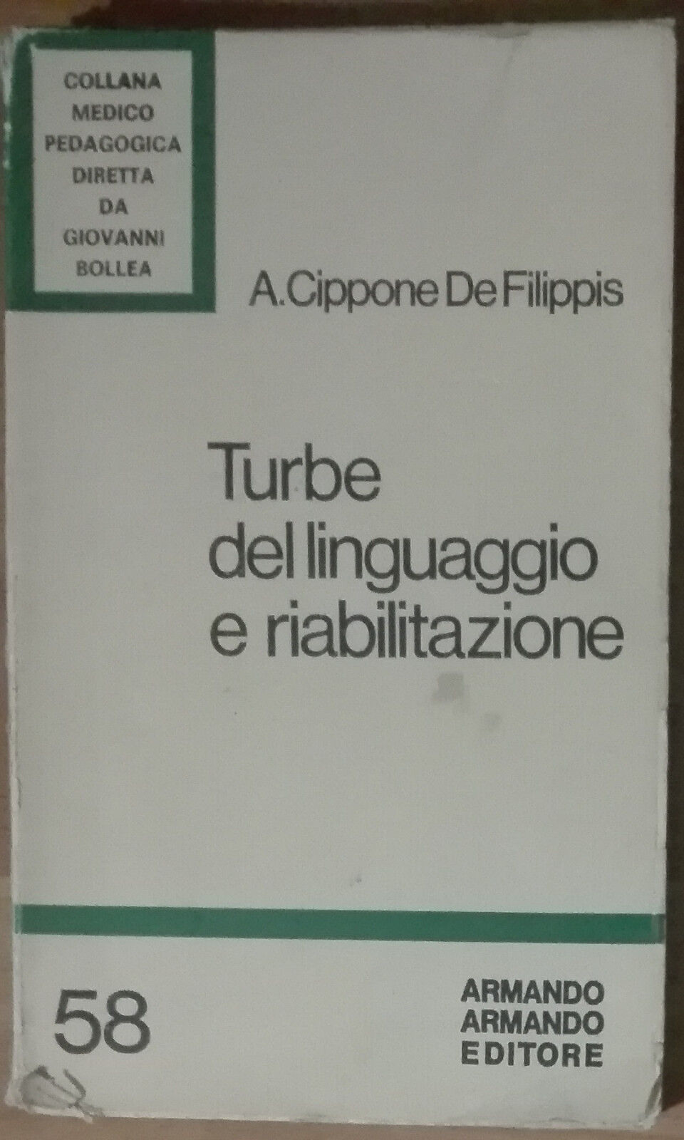 Turbe del linguaggio e riabilitiazione -  De Filippis - Armando Armando,1978 - A