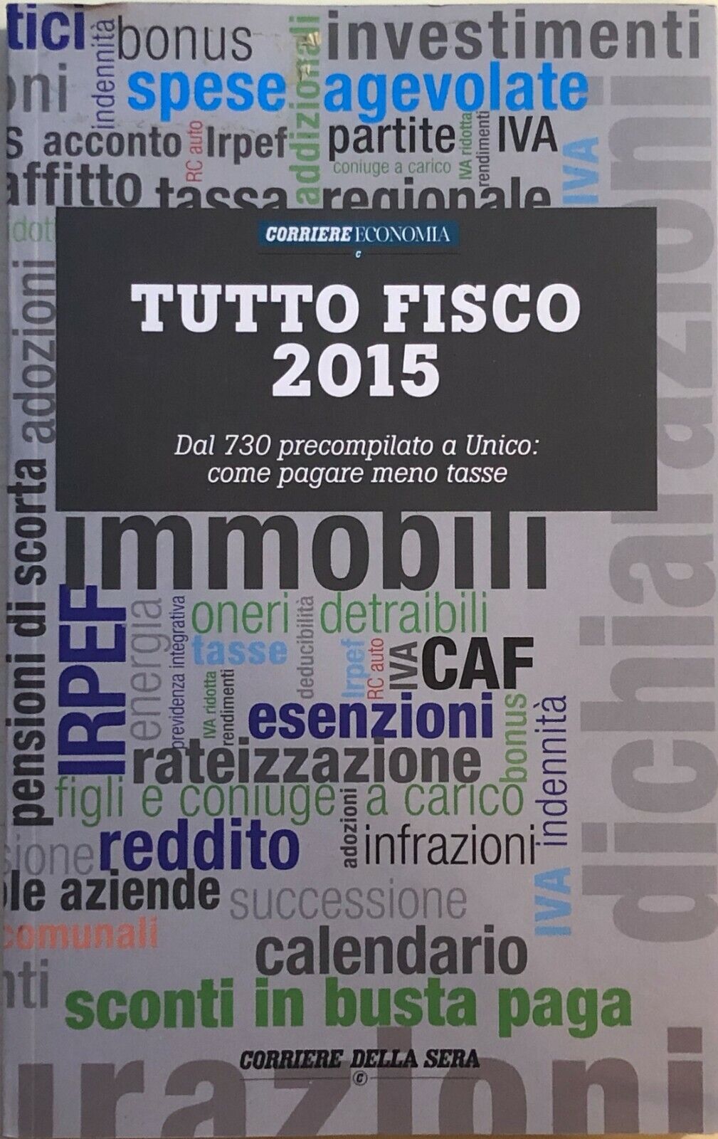 Tutto fisco 2015 di Corriere economia, 2015, Corriere della Sera