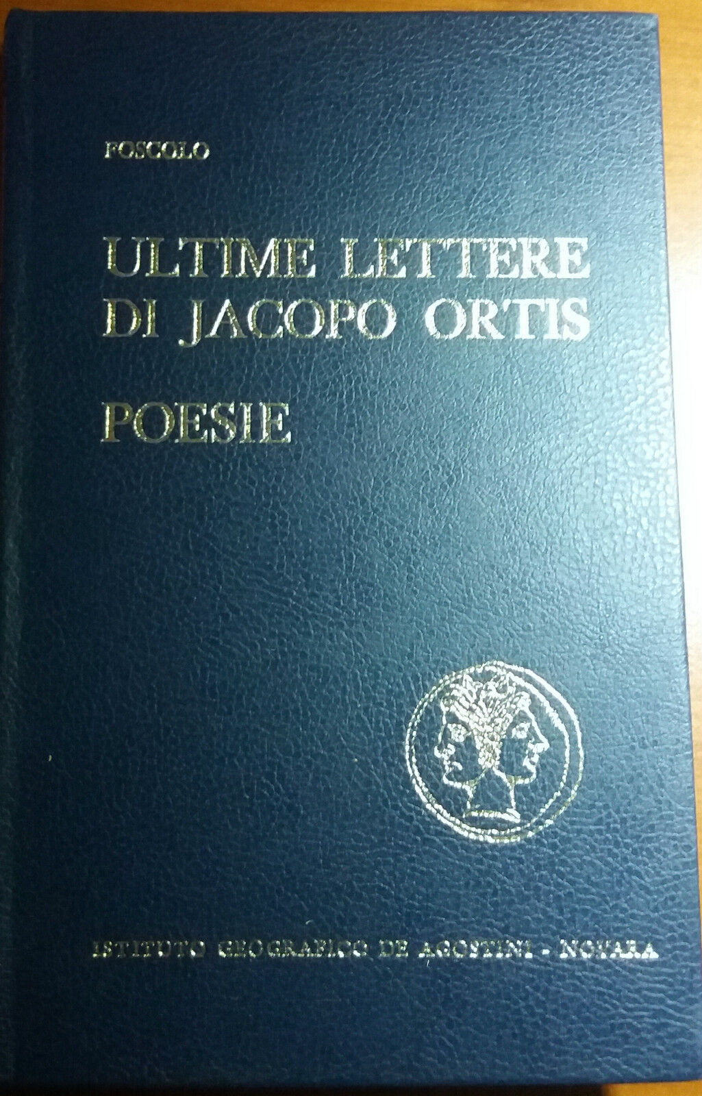 ULTIME LETTERE DI JACOPO ORTIS - UGO FOSCOLO - DE AGOSTINI - 1966- M
