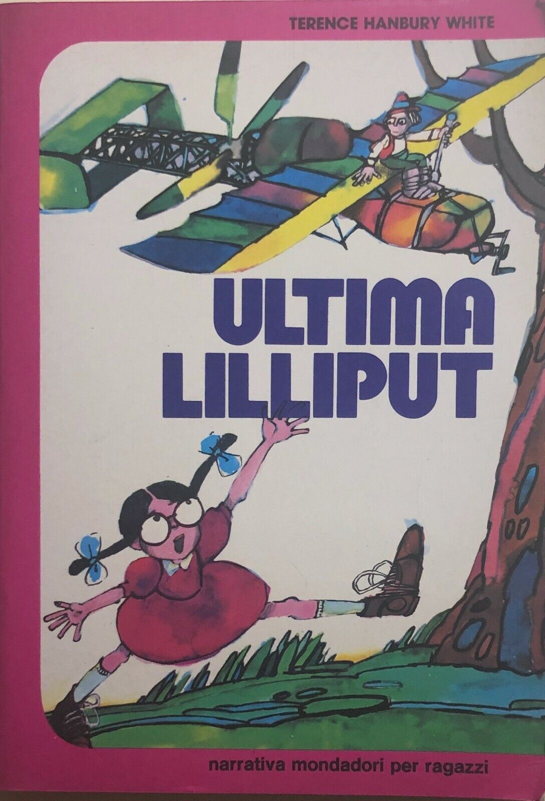 Ultima Lilliput di Terence Hanbury White, 1979, Mondadori