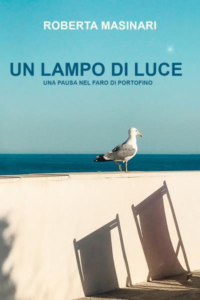 Un Lampo di Luce di Roberta Masinari,  2022,  Youcanprint