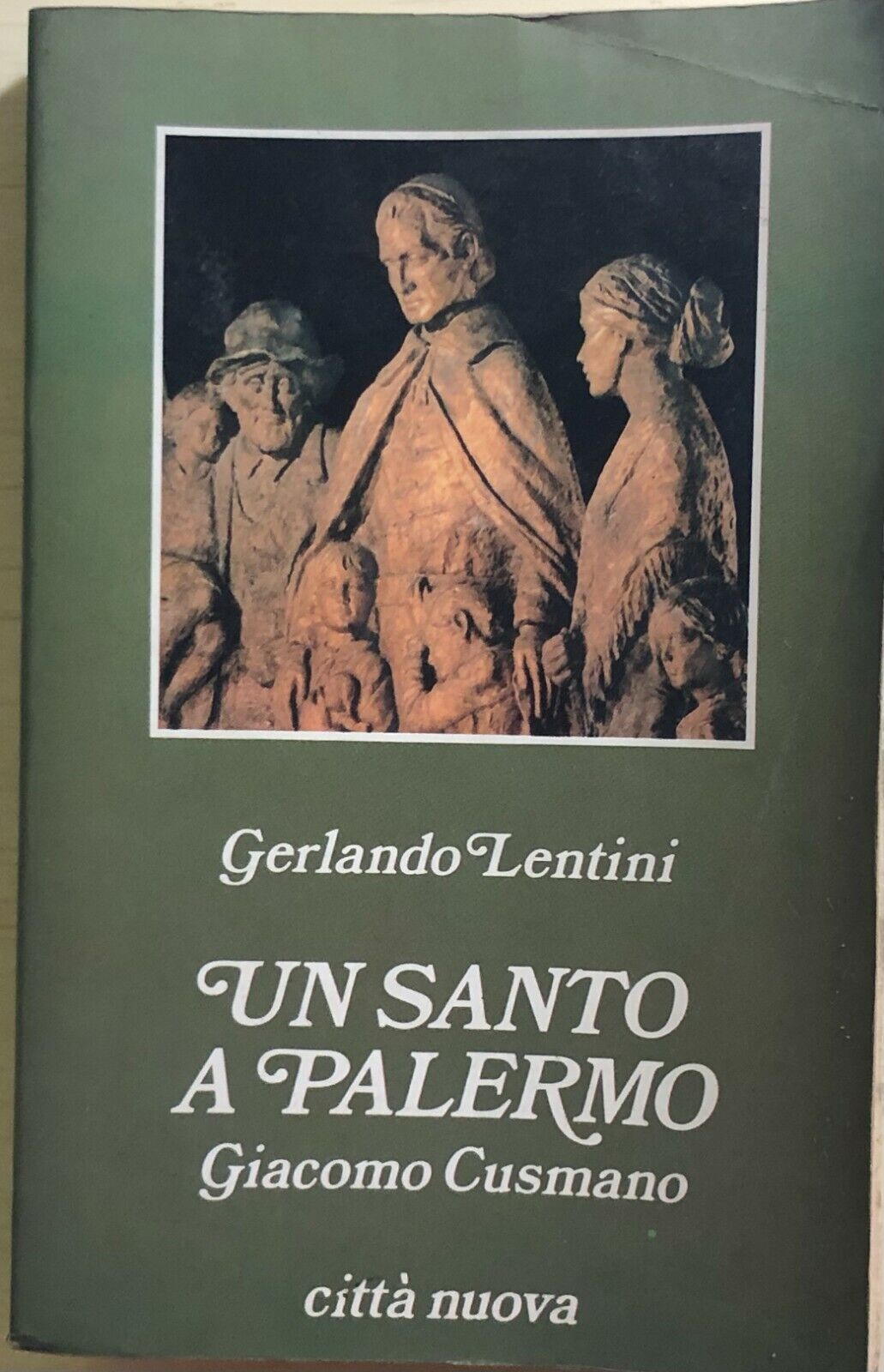 Un Santo a Palermo: Giacomo Cusmano di Gerlando Lentini,  1985,  Citt? Nuova