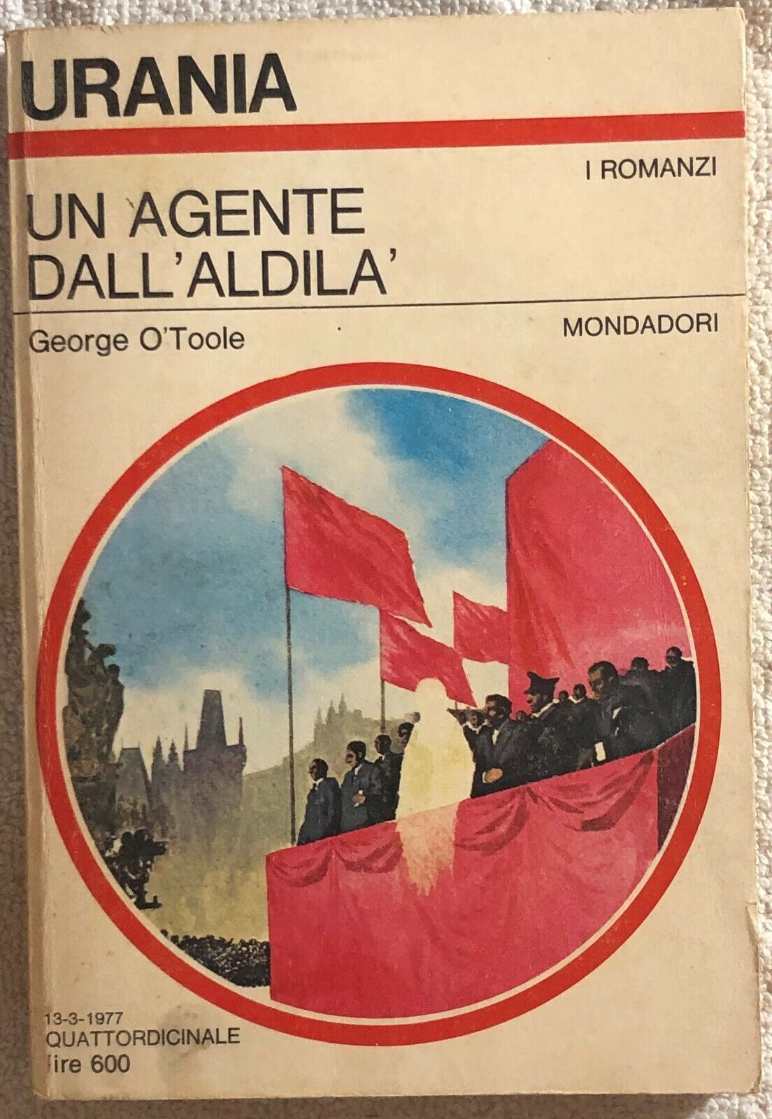 Un agente dalL'aldil? di George O?Toole,  1977,  Mondadori
