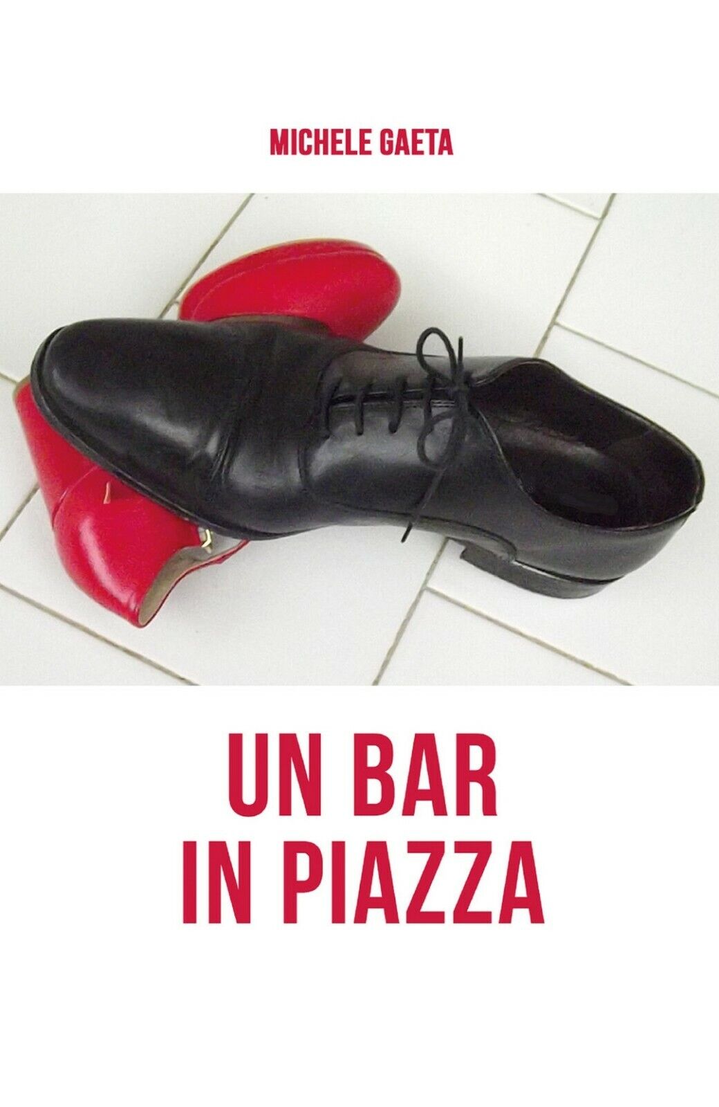 Un bar in piazza  di Michele Gaeta,  2018,  Youcanprint