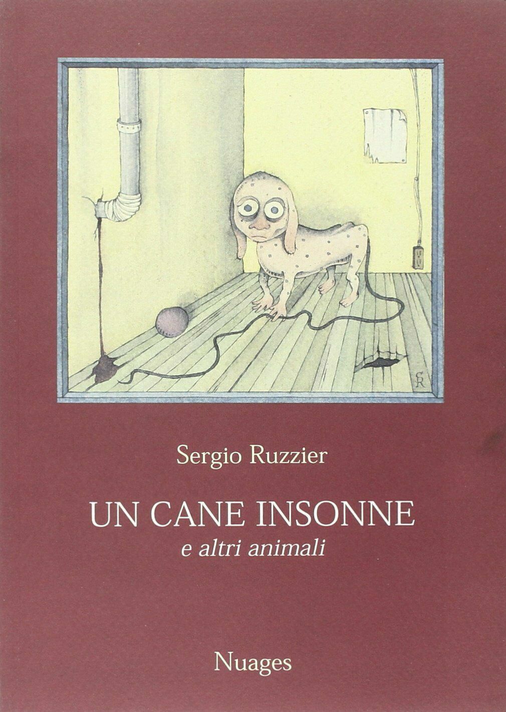 Un cane insonne e altri animali di Sergio Ruzzier,  1999,  Nuages