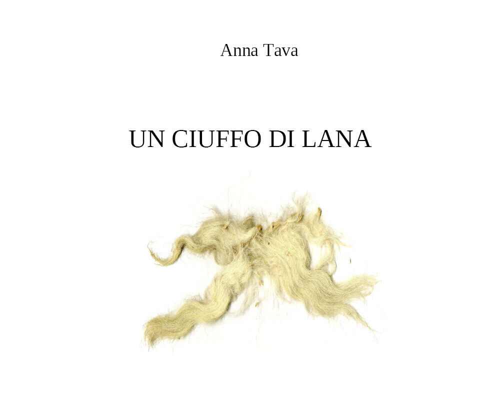 Un ciuffo di lana di Anna Tava,  2021,  Youcanprint