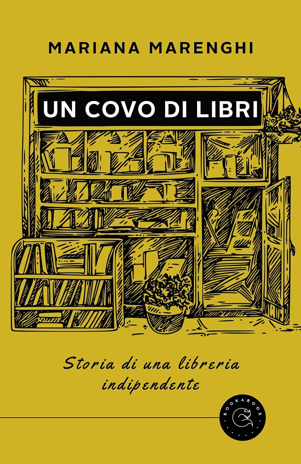 Un covo di libri. Storia di una libreria indipendente di Mariana Marenghi,  2021